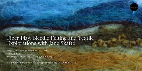 Fiber Play: Needle Felting and Textile Explorations with Jane Skafte