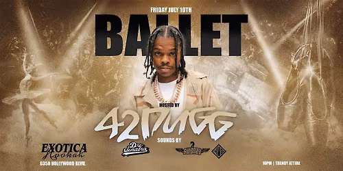 BALLET presents 42 DUGG *Concert After Party*