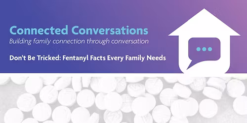 Connected Conversations: Family Fentanyl Training