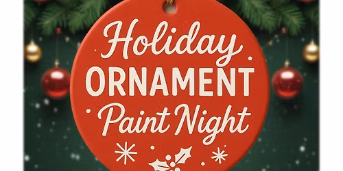 Holiday Ornament Paint night