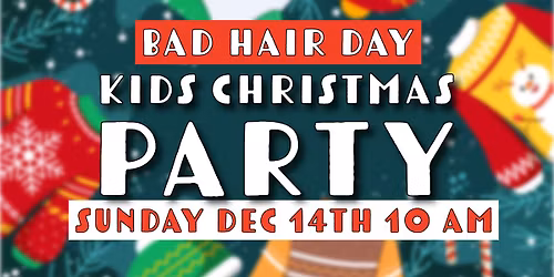 Bad Hair Day Kids Christmas Party