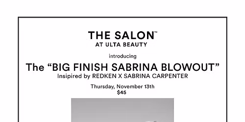 The \u201cBig Finish Sabrina Blowout\u201d Masterclass