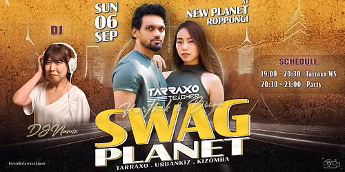 9\/6(Sun) SWAG KIZ PLANET - Tarraxo Urbankiz Kizomba