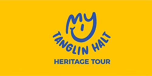 My Tanglin Halt Heritage Tour [English] (27 June 2026 Saturday)