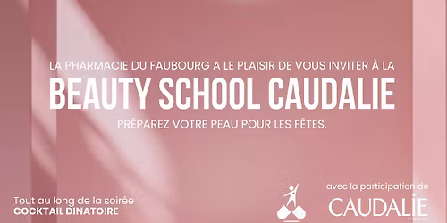 BEAUTY SCHOOL CAUDALIE - EDITION F\u00caTES