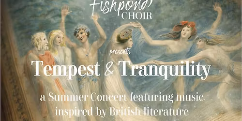 Tempest & Tranquility - A Summer Concert of music inspired by literature