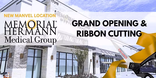 Ribbon Cutting & Open House : Memorial Hermann Medical Group Manvel