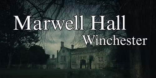 Marwell Hall Ghost Hunt