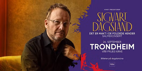 Sigvart Dagsland \u2013 Salmekonsert | Trondheim - V\u00e5r Frue kirke