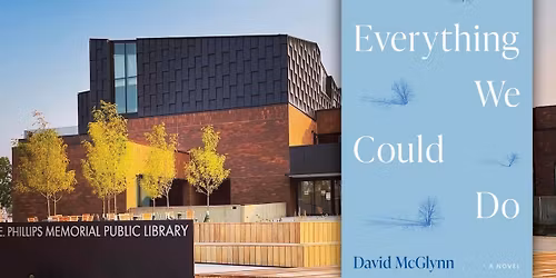 Everything We Could Do: An Evening with David McGlynn and Amy Fleury