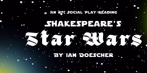 Social Play Reading - Shakespeare's Star Wars