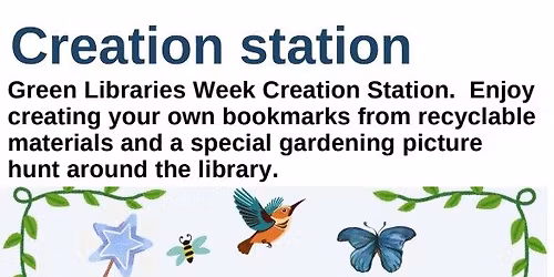 Creation Station - Green Libraries Week Craft
