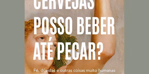 Apresenta\u00e7\u00e3o do livro "Quantas Cervejas Posso Beber At\u00e9 Pecar?", do Padre Jorge Oliveira
