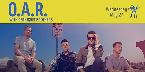 O.A.R. with Pernikoff Brothers