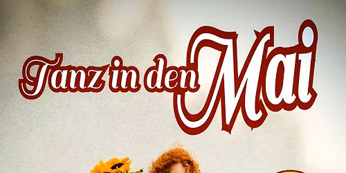 TANZ IN DEN MAI