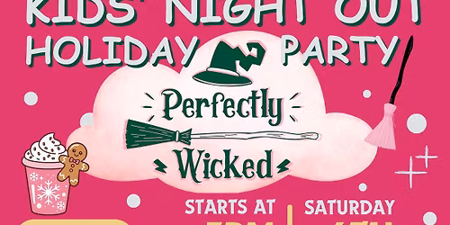 Kids' Night Out: A Wicked Fun Holiday Party \ud83c\udf89