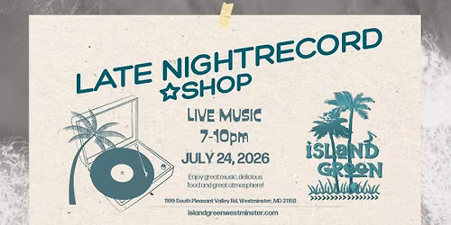 Late Night Record Shop @ Island Green