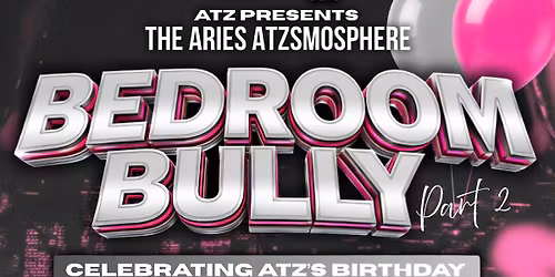 BEDROOM BULLY PART 2 (THE AIRES ATZSMOSPHERE)