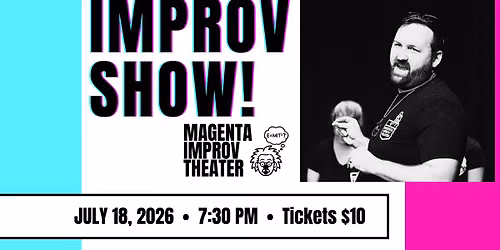 Magenta Improv Theater - July Show