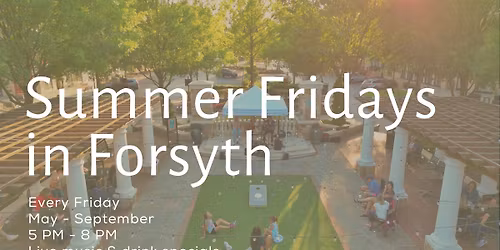 Summer Fridays in Forsyth