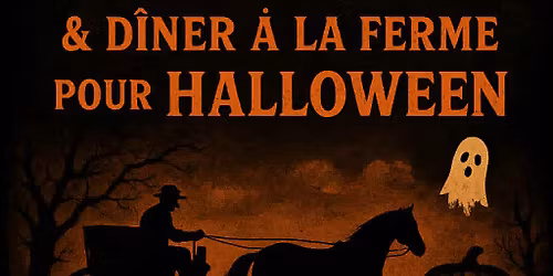 Cal\u00e8ches fant\u00f4mes et d\u00eener Halloween \u00e0 la Ferme