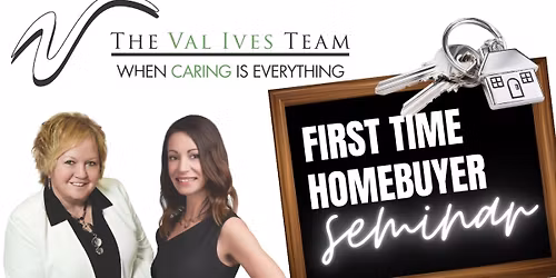 \ud83c\udfe1 First-Time Homebuyer Seminar \u2013 Free Event!