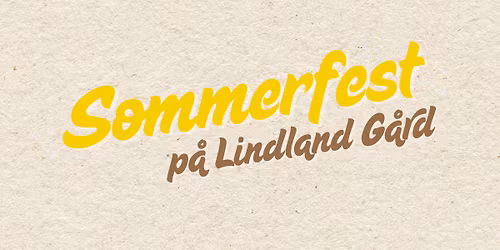 SOMMERFEST P\u00c5 LINDLAND G\u00c5RD 20 JUNI 
