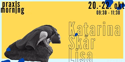 PRAXIS Morning with Katarina Sk\u00e5r Lisa