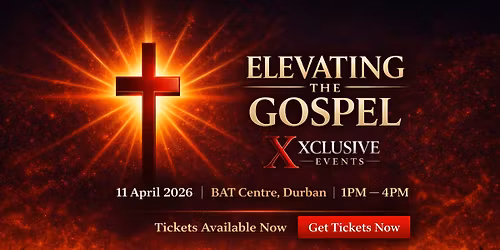 XCLUSIVE EVENTS: Elevating The Gospel