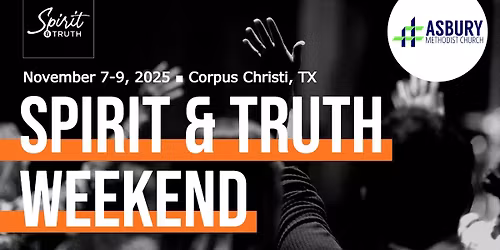 Spirit Truth Weekend (Corpus Christi)