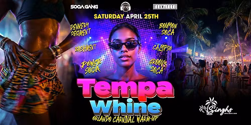TEMPA WHINE (Orlando Carnival Warmup)