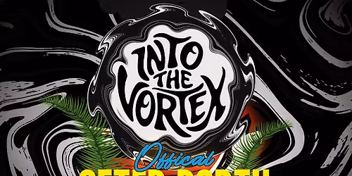 Into The Vortex OFFICIAL AFTERPARTY \ud83d\udd25