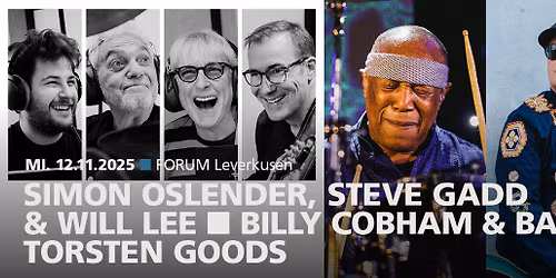 SIMON OSLENDER, STEVE GADD, WILL LEE & BRUNO M\u00dcLLER | BILLY COBHAM & Band | Torsten Goods