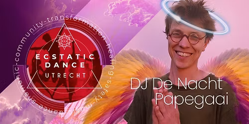 Ecstatic Dance Utrecht | DE NACHTPAPEGAAI