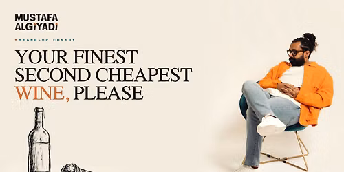Your Finest Second Cheapest Wine Please \u2022 Standup Comedy in English \u2022 Frankfurt