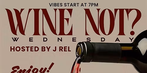 Wine Not Wednesday?