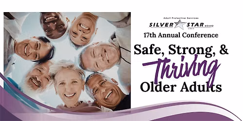 17 Annual Conference: Safe, Strong, & Thriving Older Adults