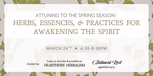 Attuning with the Spring Season: Herbs, Essences & Practices for Awakening