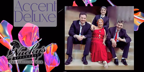 ACCENT DELUXE LIVE at Nucky\u2019s Speakeasy 