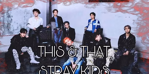 This & That by Stray Kids: K-pop Dance Class Murrieta