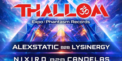 God Dropped Acid - with ThallOm, Lysinergy, Candelas, NIXIRO and Alexstatic