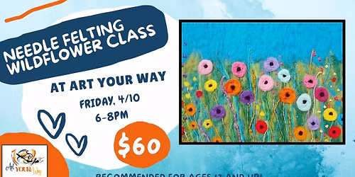 Needle Felting Wildflower Class
