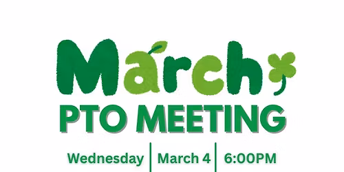 March PTO Meeting