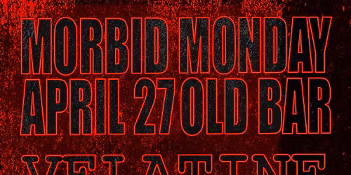 MORBID MONDAYS W\/ VELATINE \/ BURNING SAND \/ PEACEWORLD - FREE ENTRY - 8PM