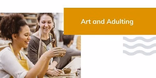 Art and Adulting