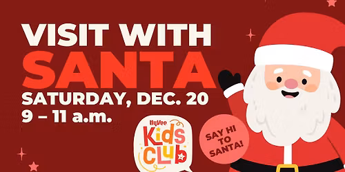 Visit with Santa at Hy-Vee: 12\/20