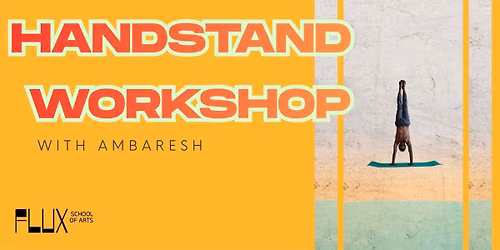 Handstand Workshop with Ambaresh at FLUX Bangalore