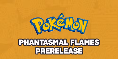 Pok\u00e9mon | Phantasmal Flames Prerelease #3