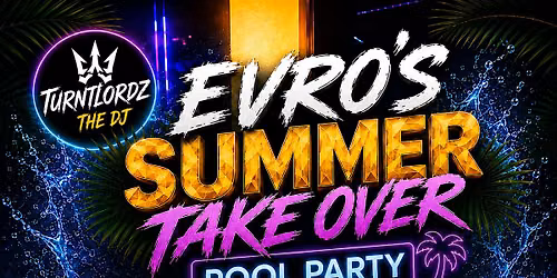 EVRO\u2019S SUMMER TAKE OVER