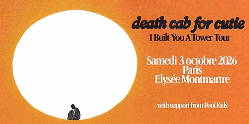 DEATH CAB FOR CUTIE \u2022 I Built You A Tower Tour | Elys\u00e9e Montmartre, Paris